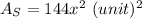 A_{S} = 144x^{2}\ (unit)^2}
