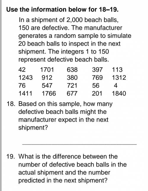 In a shipment of 2,000 beach balls 150 are defective the manufacturer generates a random sample to s