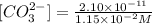 [CO_3^{2-}]=\frac{2.10\times 10^{-11}}{1.15\times 10^{-2} M}