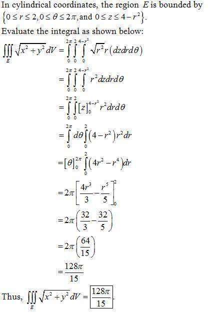 Se cylindrical coordinates to evaluate the triple integral ∫∫∫ex2+y2−−−−−−√dv∫∫∫ex2+y2dv, where e is