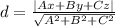 d = \frac{|Ax + By + Cz|}{\sqrt{A^2 + B^2 + C^2}}
