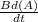 \frac{Bd(A)}{dt}