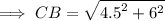 \implies CB = \sqrt{ {4.5} ^{2} +{6}^{2} }