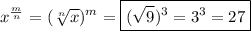 x^{\frac{m}{n}}=(\sqrt[n]{x})^m=\boxed{(\sqrt{9})^3=3^3=27}