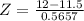 Z = \frac{12 - 11.5}{0.5657}