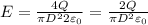 E=\frac{4Q}{\pi D^2 2\varepsilon_{0}}=\frac{2Q}{\pi D^2 \varepsilon_{0}}