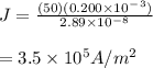 J = \frac{(50)(0.200\times10^-^3) }{2.89\times 10^-^8} \\\\= 3.5 \times10^5A/m^2