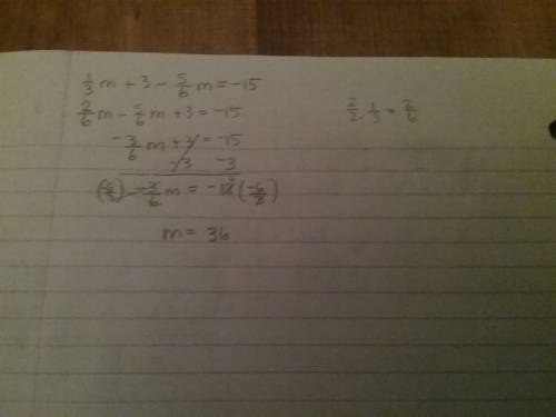 What is the value of m?  1/3m+3−5/6m=−15