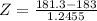 Z = \frac{181.3 - 183}{1.2455}