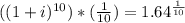 ( (1+i)^ {10})*(\frac{1}{10} ) = 1.64^{\frac{1}{10}}