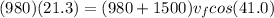 (980)(21.3)=(980+1500)v_{f} cos(41.0)