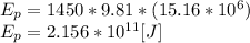 E_{p}=1450*9.81*(15.16*10^6)\\E_{p}=2.156*10^{11}[J]