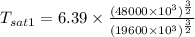 {T_{sat1} } = 6.39 \times \frac{(48000 \times 10^{3} )^{\frac{3}{2} } }{(19600\times 10^{3} )^{\frac{3}{2} }}