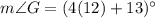 m\angle G=(4(12)+13)^{\circ}
