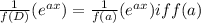 \frac{1}{f(D)} (e^{ax} ) = \frac{1}{f(a)} (e^{ax} ) if f(a)