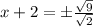 x+2=\pm \frac{\sqrt{9}}{\sqrt{2}}
