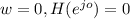 w=0, H(e^{jo}) = 0