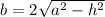 b=2\sqrt{a^2-h^2}