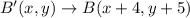 B'(x,y)\rightarrow B(x+4,y+5)
