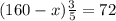(160-x)\frac{3}{5}=72