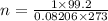 n = \frac{1\times 99.2}{0.08206 \times 273}