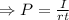 \Rightarrow P=\frac{I}{rt}