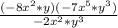 \frac {(- 8x ^ 2 * y) (- 7x ^ 5 * y ^ 3)} {- 2x ^ 2 * y ^ 3}