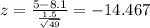 z = \frac{5-8.1}{\frac{1.5}{\sqrt{49}}} = -14.467