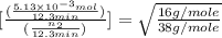 [\frac{(\frac{5.13\times 10^{-3}mol}{12.3min})}{(\frac{n_2}{12.3min})}]=\sqrt{\frac{16g/mole}{38g/mole}}
