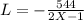 L= -\frac{544}{2X-1}