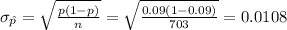 \sigma_{\hat p}=\sqrt{\frac{p(1-p)}{n}}=\sqrt{\frac{0.09(1-0.09)}{703}}=0.0108