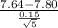 \frac{ 7.64-7.80}{{\frac{0.15}{\sqrt{5} } }} }