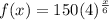 f(x) = 150(4)^{\frac{x}{6}}