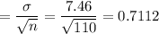 =\dfrac{\sigma}{\sqrt{n}} = \dfrac{7.46}{\sqrt{110}} = 0.7112
