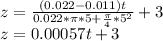z=\frac{(0.022-0.011)t}{0.022*\pi *5+\frac{\pi }{4} *5^{2} } +3\\z=0.00057t+3