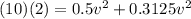 (10)(2) = 0.5v^2 + 0.3125 v^2
