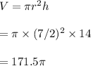 V=\pi r^2h\\\\=\pi \times (7/2)^2\times 14\\\\=171.5\pi
