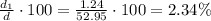 \frac{d_1}{d}\cdot 100 = \frac{1.24}{52.95}\cdot 100 =2.34\%