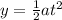 y = \frac{1}{2} at^{2}