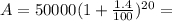 A=50000(1+\frac{1.4}{100})^{20}=