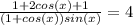 \frac{1+2cos(x)+1}{(1+cos(x))sin(x)}=4