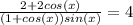 \frac{2+2cos(x)}{(1+cos(x))sin(x)}=4