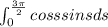 \int_{0}^{\frac{3\pi}{2}}coss sinsds