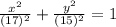\frac{x^{2}}{(17)^{2}}+\frac{y^{2}}{(15)^{2}}=1
