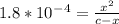 1.8*10^-^4=\frac{x^2}{c-x}
