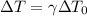 \Delta T = \gamma \Delta T_0