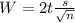 W = 2t\frac{s}{\sqrt{n}}