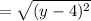=\sqrt{(y-4)^{2}  }