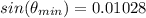 sin(\theta_{min}) = 0.01028