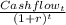 \frac{Cashflow_{t}}{(1 + r)^{t}}